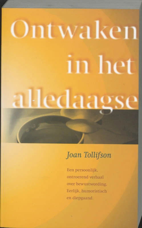 Ontwaken in het alledaagse – J. Tollifson – boek cover