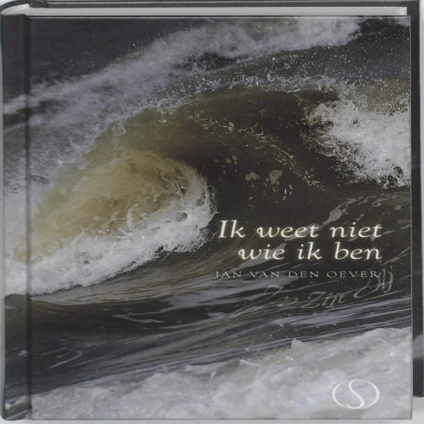 Ik weet niet wie ik ben – Jan van den Oever – boek cover