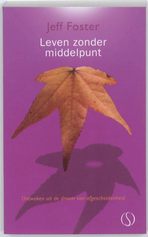 Leven zonder middelpunt – Jeff Foster – boek cover