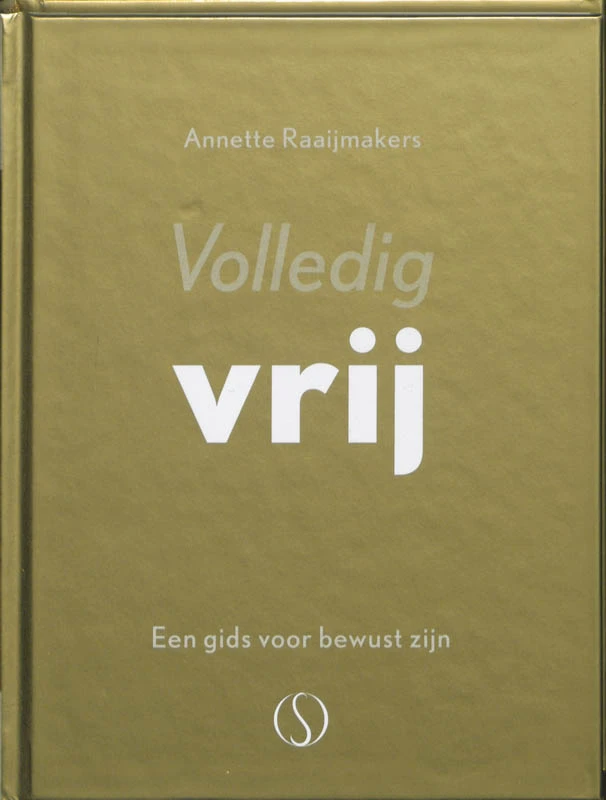 Volledig vrij – Annette Raaijmakers – boek cover