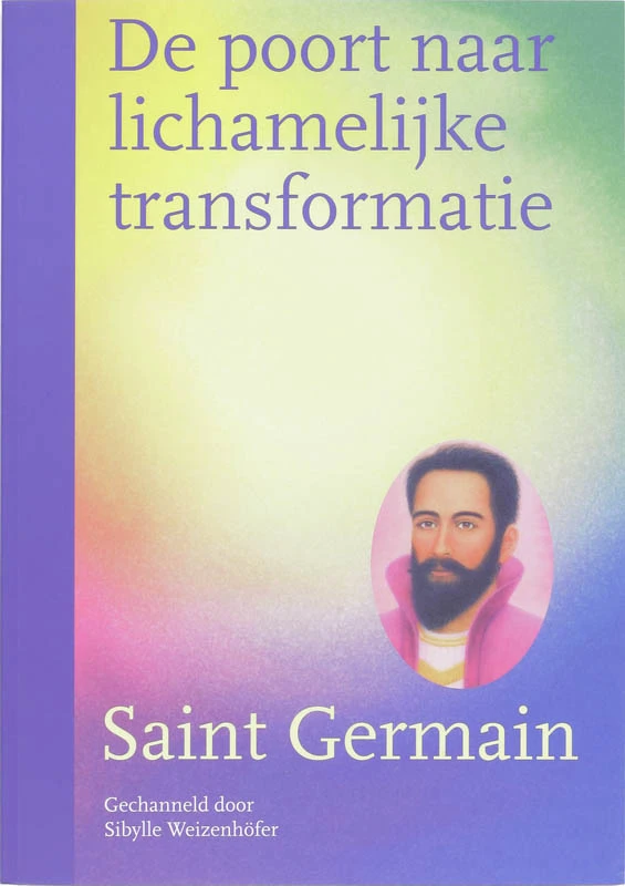 De poort naar lichamelijke transformatie – Saint Germain – boek cover