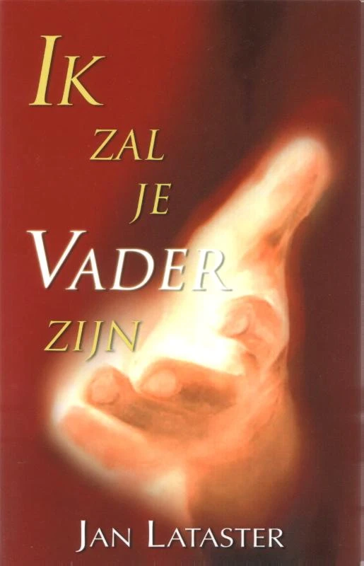 Ik zal je vader zijn – J. Lataster – boek cover