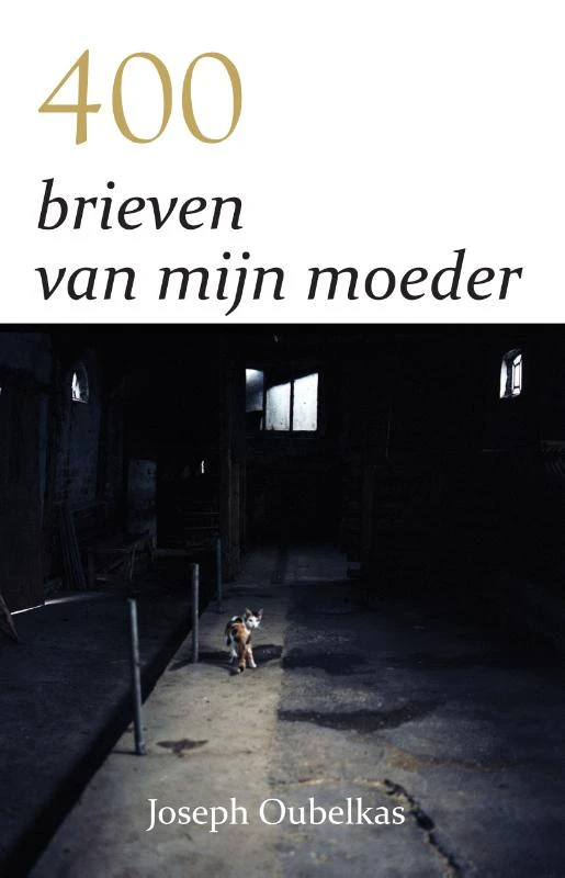 400 brieven van mijn moeder – Joseph Oubelkas – boek cover