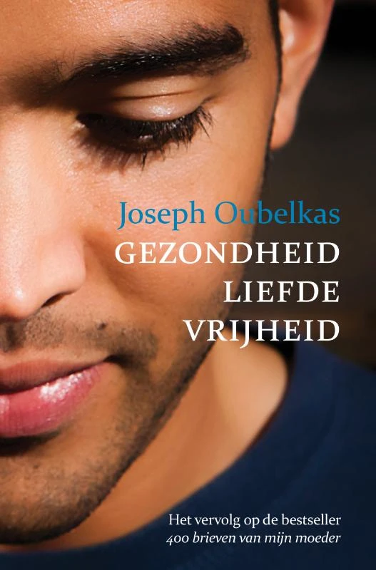 Gezondheid liefde vrijheid – Joseph Oubelkas – boek cover