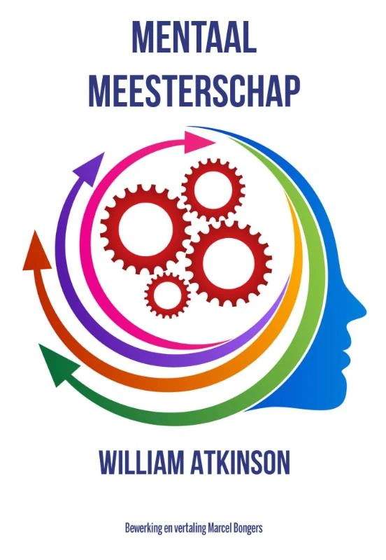Mentaal meesterschap – William Atkinson – boek cover
