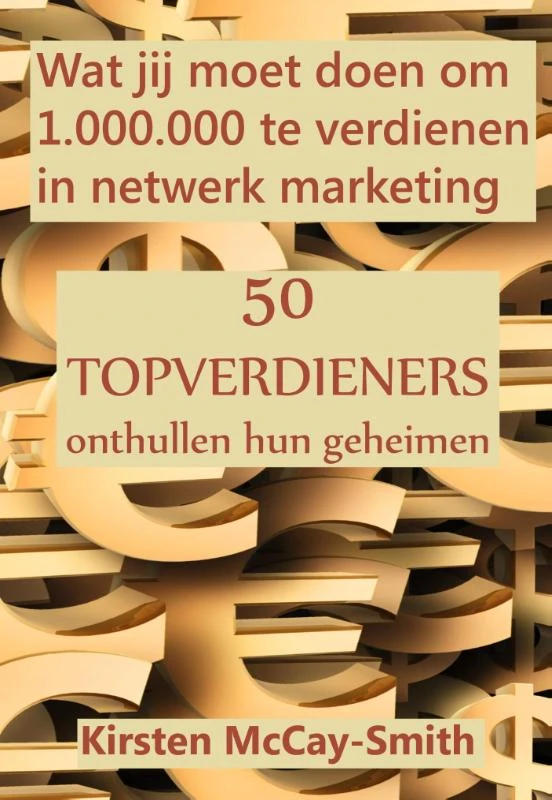 Wat jij moet doen om 1.000.000 te verdienen in netwerk marketing – Kirsten McCay-Smith – boek cover