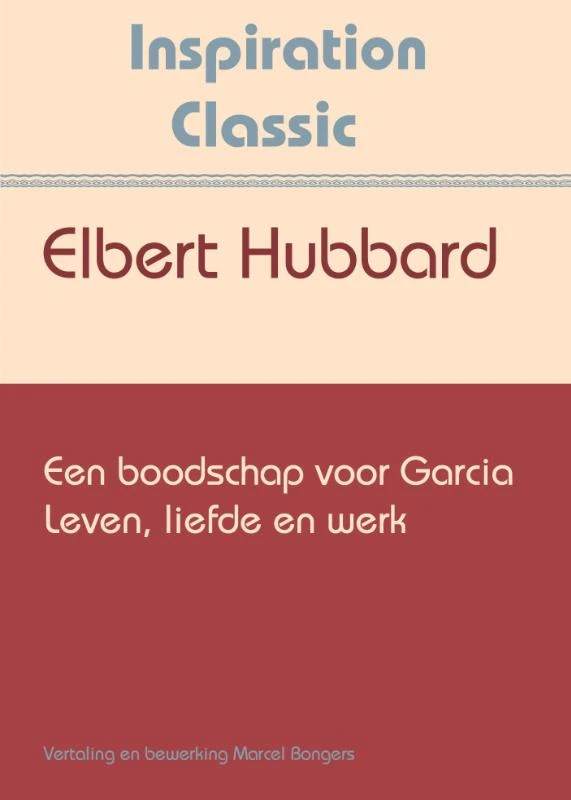 Een boodschap voor Garcia – Elbert Hubbard – boek cover