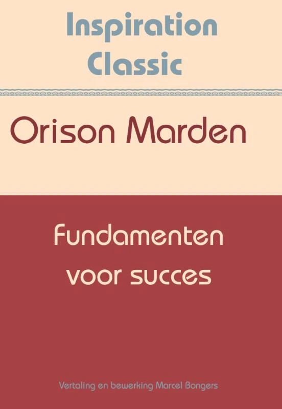 Fundamenten voor succes – Orison Swett Marden – boek cover