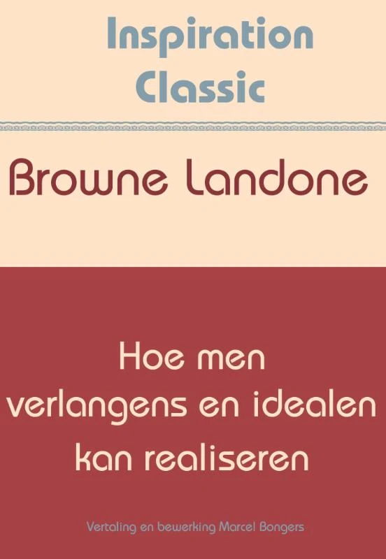 Hoe men verlangens en idealen kan realiseren