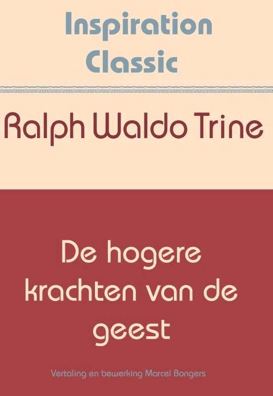 De hogere krachten van de geest – Ralph Waldo Trine – boek cover