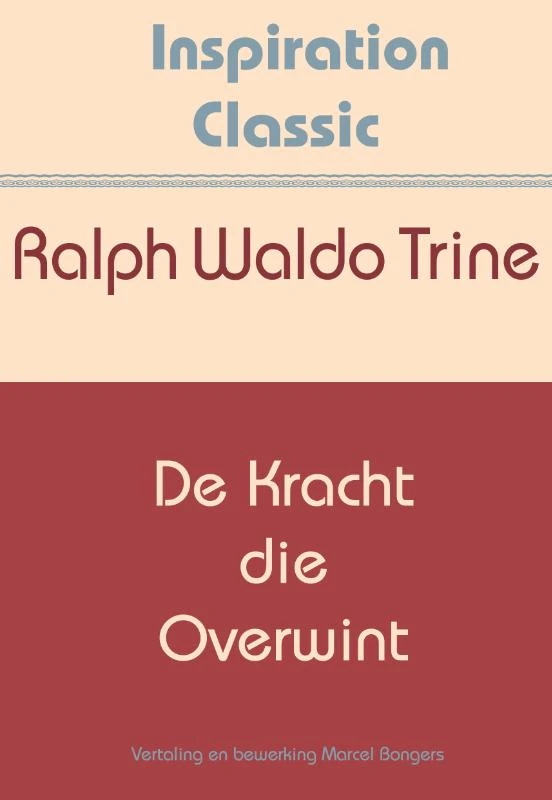De kracht die overwint – Ralph Waldo Trine – boek cover