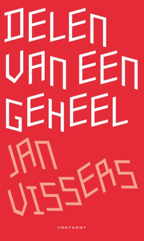 Delen van een geheel – J. Vissers – boek cover