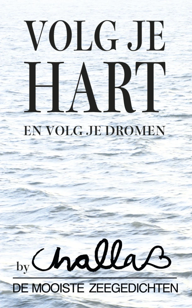 Volg je hart en volg je dromen – B.J. Challa – boek cover