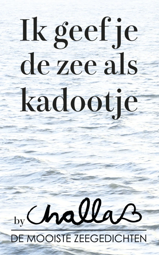 Ik geef je de zee als kadootje! – Berend-Jan Challa – boek cover