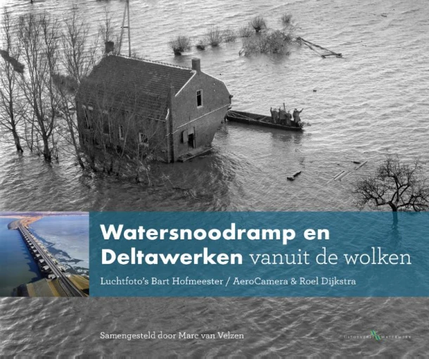Watersnoodramp en Deltawerken vanuit de wolken – Marc van Velzen – boek cover