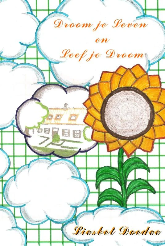 Droom je leven en leef je droom – boek cover