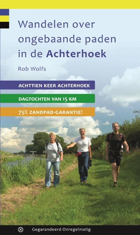 Wandelen over ongebaande paden in de Achterhoek – Rob Wolfs – boek cover