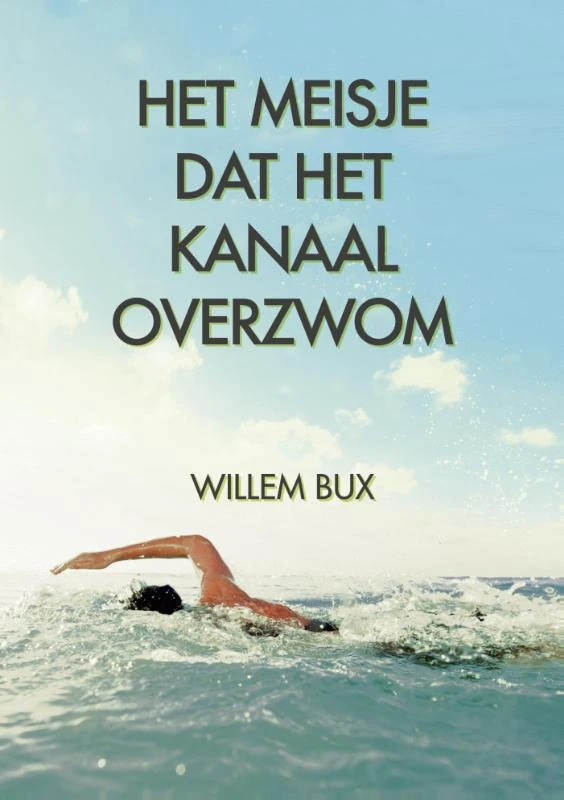 Het meisje dat Het Kanaal overzwom – Willem Bux – boek cover