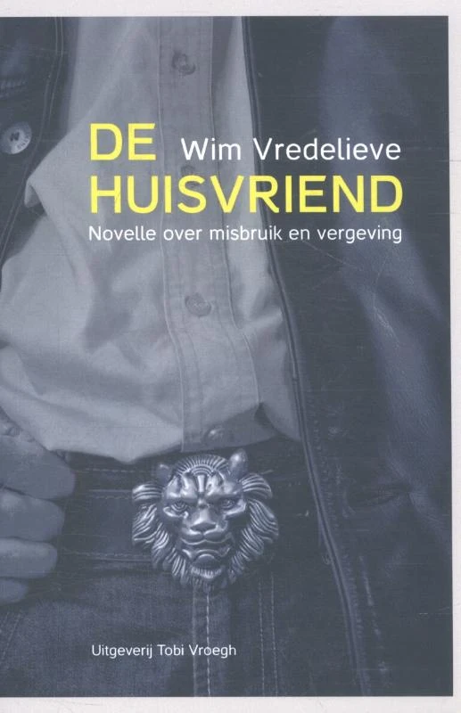 De huisvriend – Wim Vredelieve – boek cover