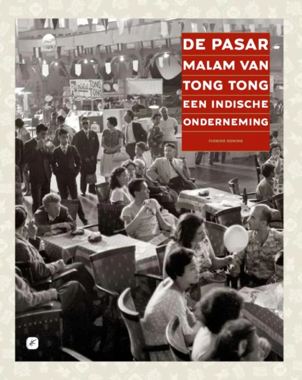 De Pasar Malam van Tong Tong, een Indische onderneming – F.Th.M. Koning – boek cover