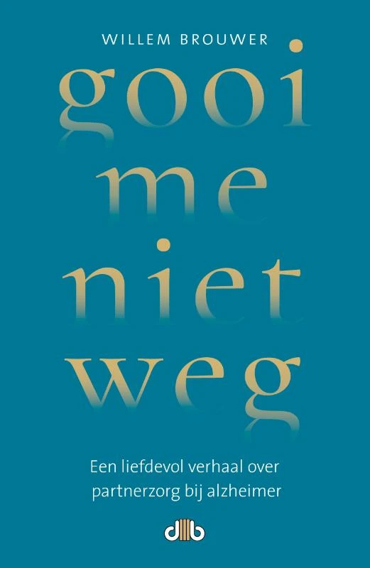 Gooi me niet weg – Willem Brouwer – boek cover