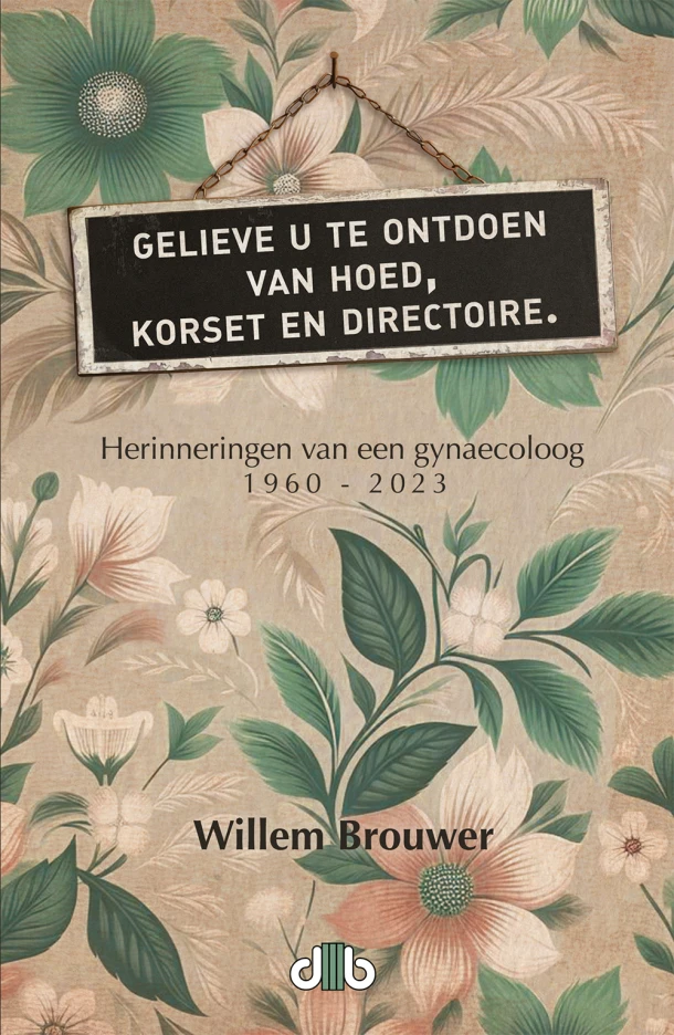 Gelieve u te ontdoen van hoed, korset en directoire – Willem Brouwer – boek cover