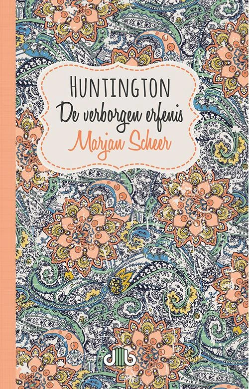 Huntington, de verborgen erfenis – Marjan Scheer – boek cover