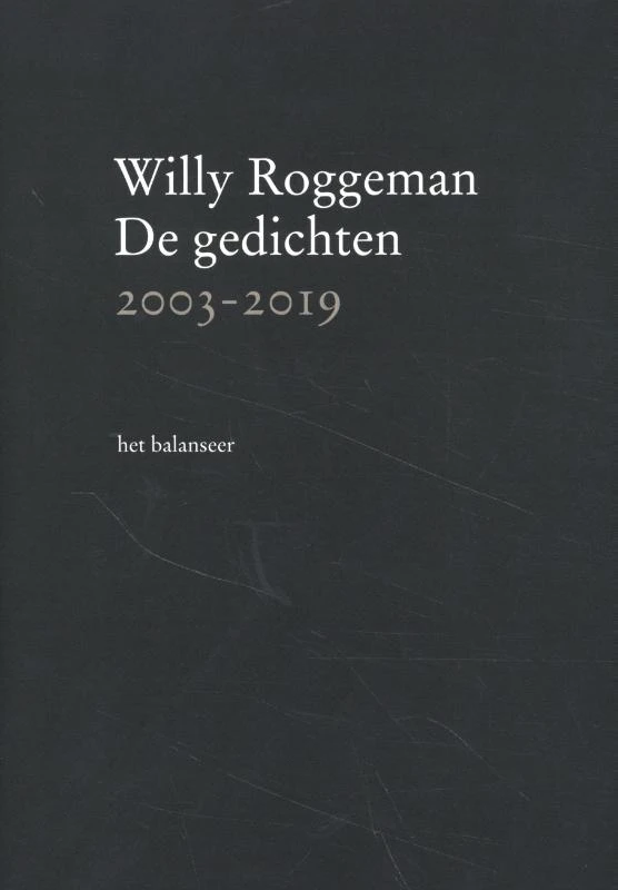 De gedichten 2003-2019 – Willy Roggeman – boek cover