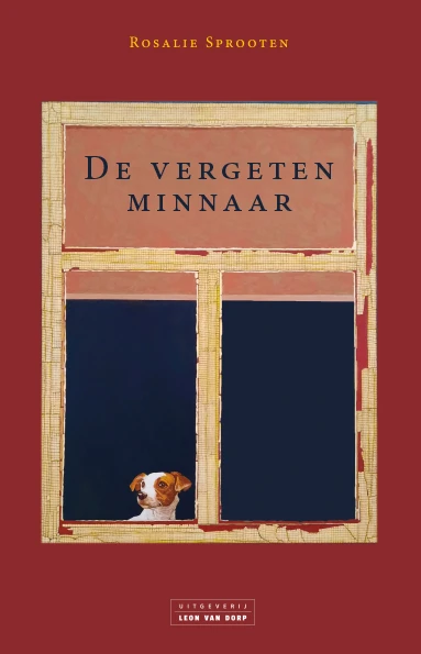 De vergeten minnaar – Rosalie Sprooten – boek cover