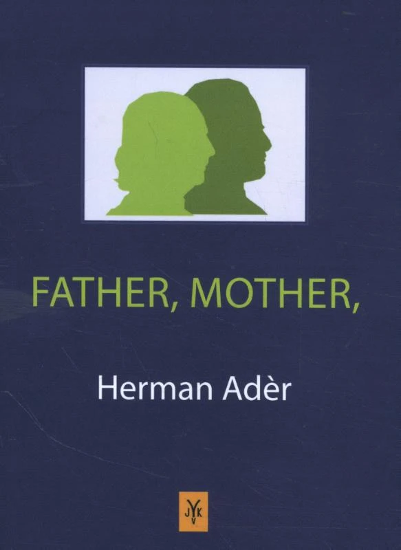 Father, Mother – Herman J. Adèr – boek cover