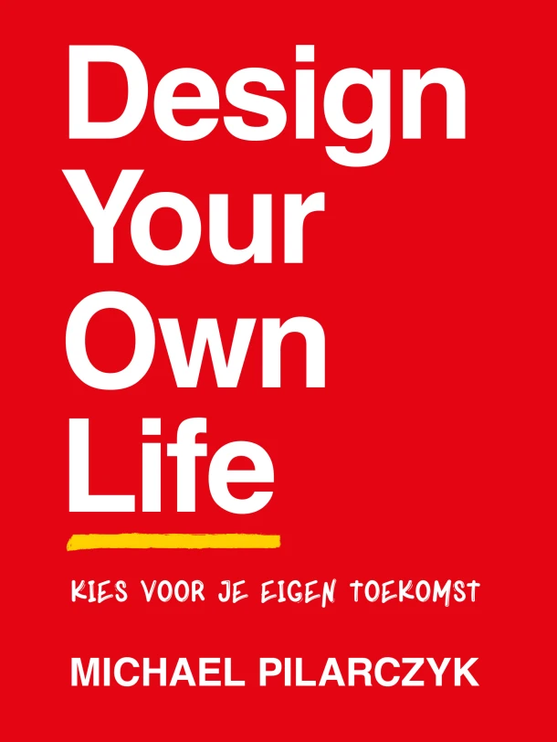 Design Your Own Life – Michael Pilarczyk – boek cover