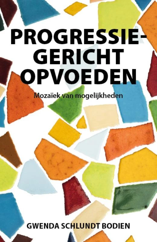 Progressiegericht Opvoeden – Gwenda Schlundt Bodien – boek cover