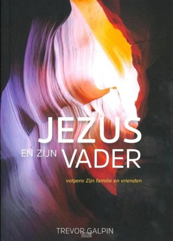 Jezus en zijn vader – Trevor Galpin – boek cover