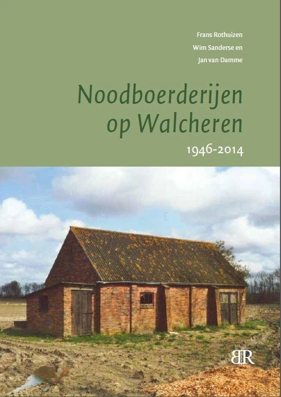Noodboerderijen op Walcheren 1946-2014 – Frans Rothuizen – boek cover