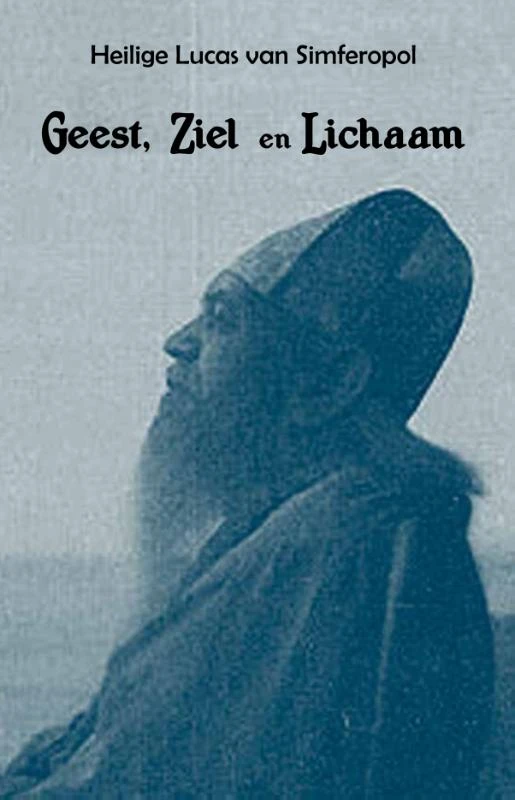 Geest, ziel, lichaam – H. Lucas van Simferopol Voino-Yasenetsky – boek cover