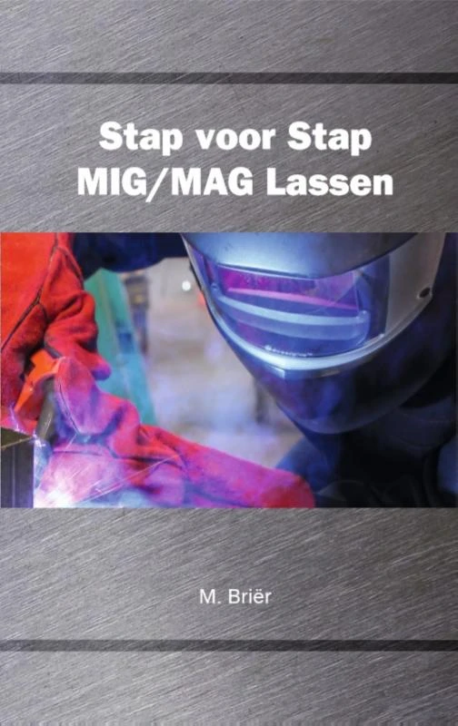 Stap voor stap mig/mag lassen ā M. BriĆ«r ā boek cover