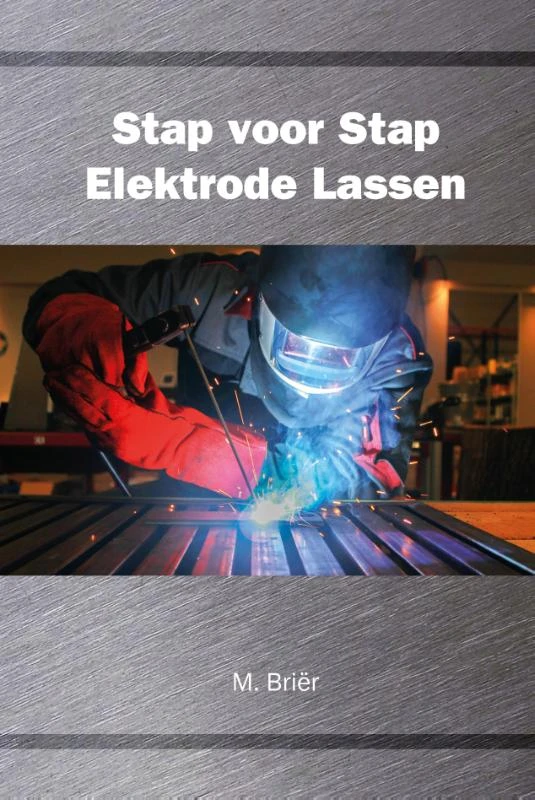 Stap voor stap elektrode lassen ā M. BriĆ«r ā boek cover