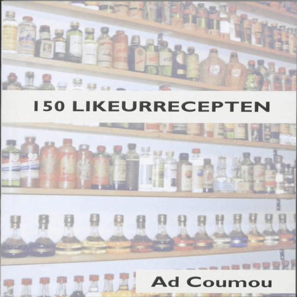 150 Likeurrecepten – Ad Coumou – boek cover
