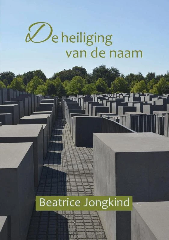 De heiliging van de Naam – Beatrice L. Jongkind – boek cover
