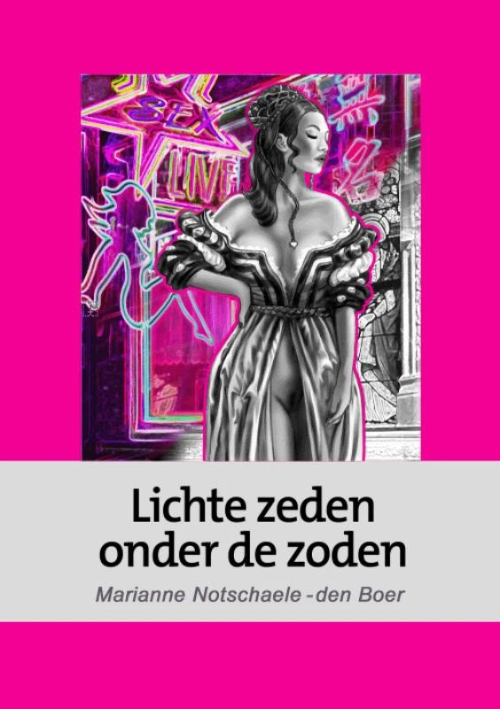 Lichte zeden onder de zoden – Marianne Notschaele-den Boer – boek cover
