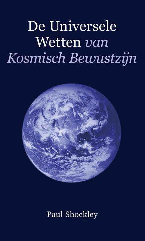 De universele wetten van kosmisch bewustzijn – Paul Shockley – boek cover