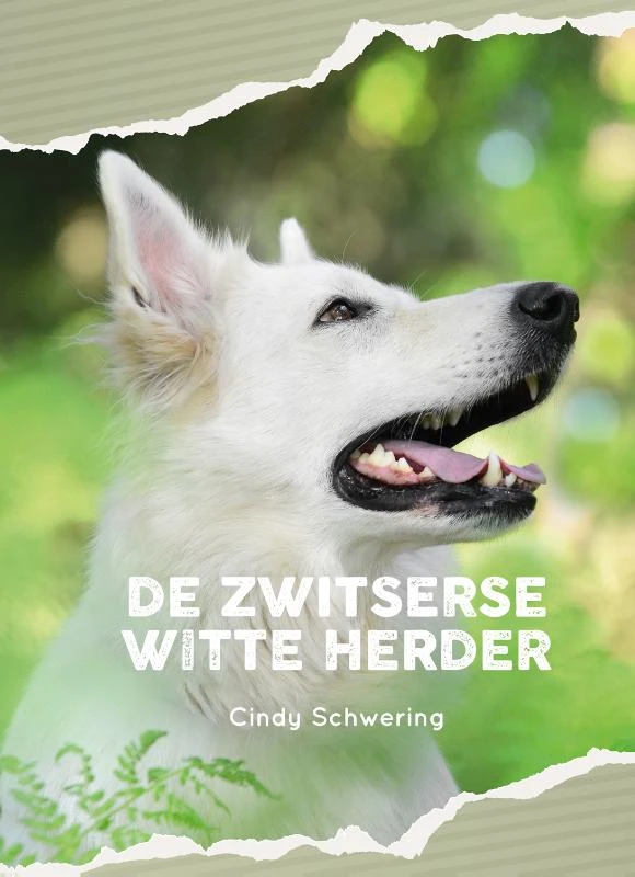 De Zwitserse witte herder – Cindy Schwering – boek cover