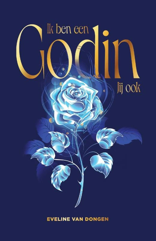 Ik ben een Godin. Jij ook. – Eveline van Dongen – boek cover