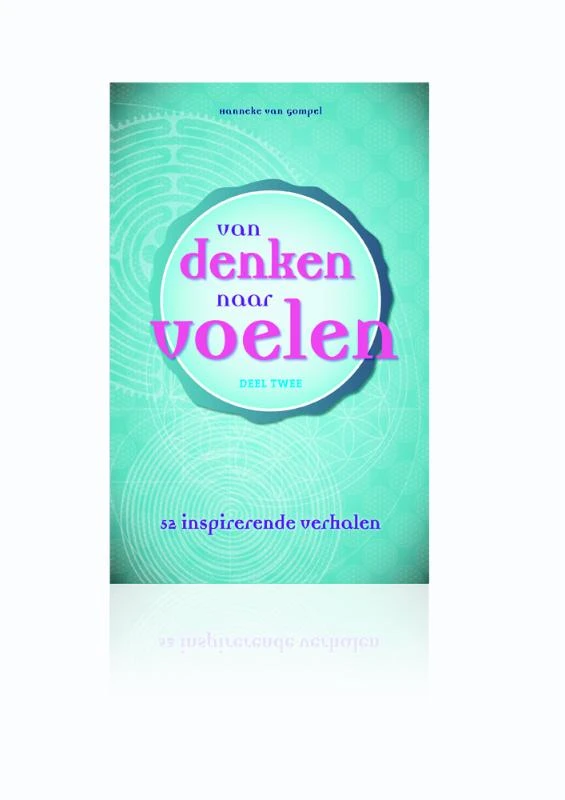 Van denken naar voelen 2:52 inspirerende verhalen – Hanneke van Gompel – boek cover