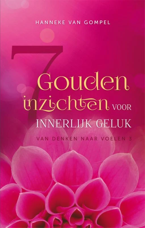 7 gouden inzichten voor innerlijk geluk – Hanneke van Gompel – boek cover