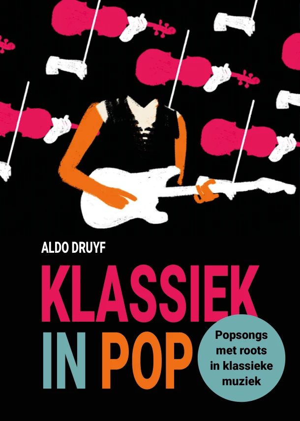 Klassiek in pop – Aldo Druyf – boek cover