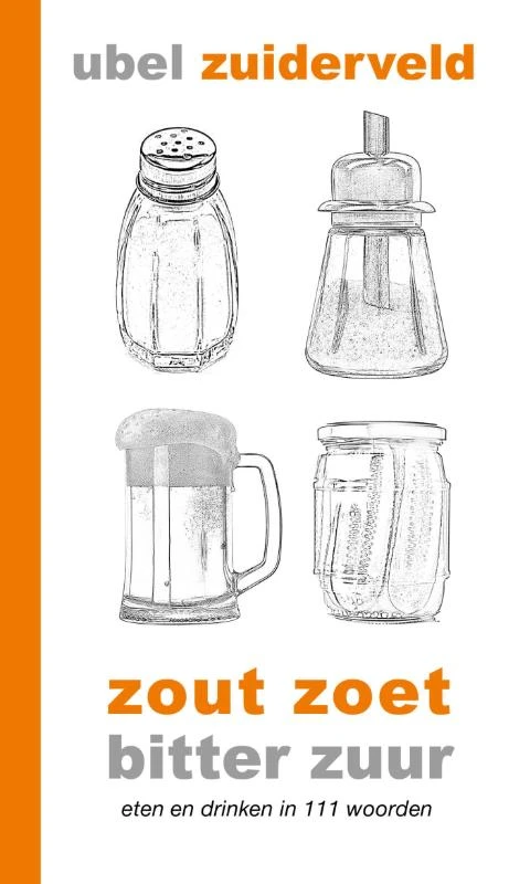 Zout zoet bitter zuur – Ubel Zuiderveld – boek cover
