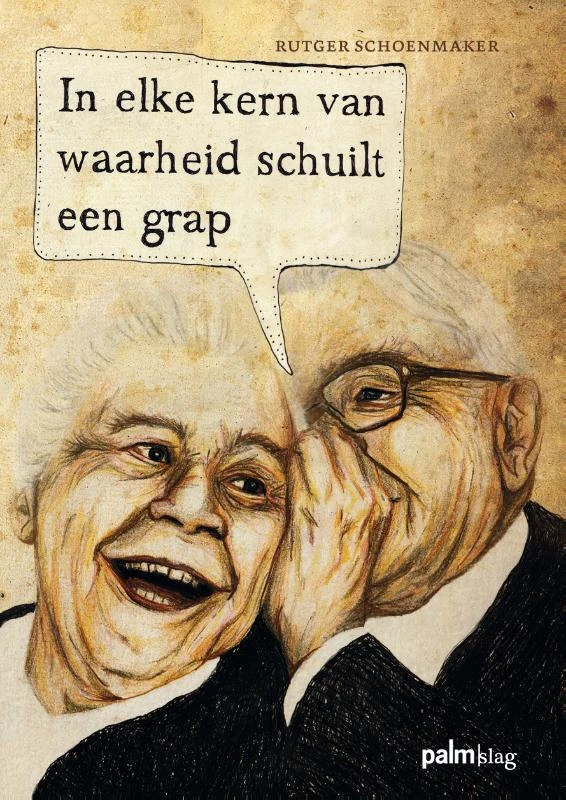 In elke kern van waarheid schuilt een grap – Rutger Schoenmaker – boek cover