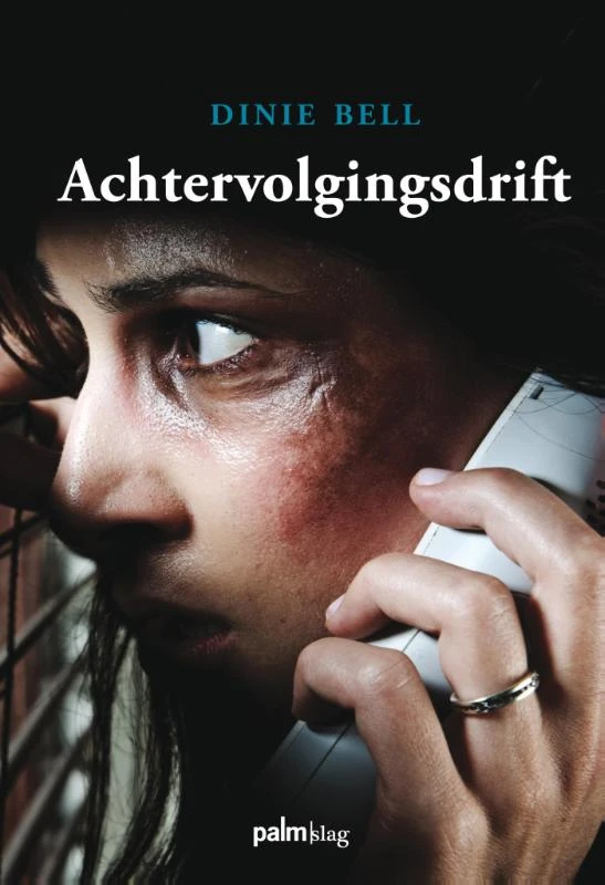 Achtervolgingsdrift – Dinie Bell – boek cover
