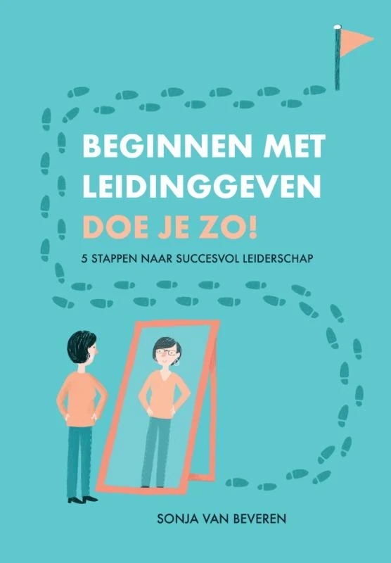 Beginnen met leidinggeven doe je zo! – Sonja van Beveren – boek cover